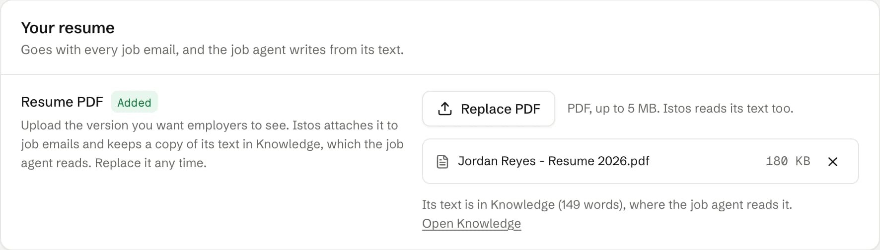 The Your resume card on the Connections page in Istos, on demo data. Resume PDF is marked Added, with a Replace PDF key, the note PDF, up to 5 MB, and the uploaded file Jordan Reyes - Resume 2026.pdf at 180 KB with a remove key. Under it, a line says its text is in Knowledge, 149 words, with an Open Knowledge link.